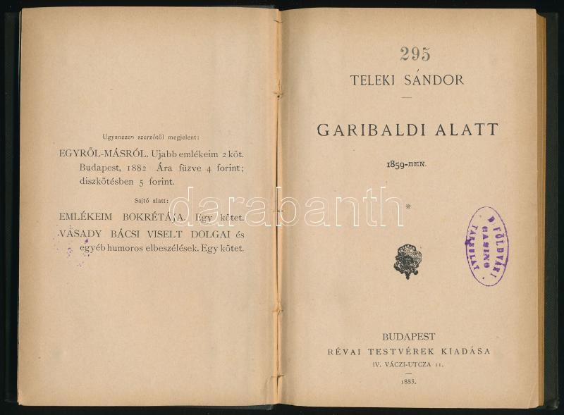 Teleki Sándor: Garibaldi alatt 1859-ben. Bp., 1883., Révai, 8+109+3 p. Korabeli félvászon-kötésben, kopott borítóval, a gerincen címkével, 'Földvári Casino Társulat' bélyegzésekkel.