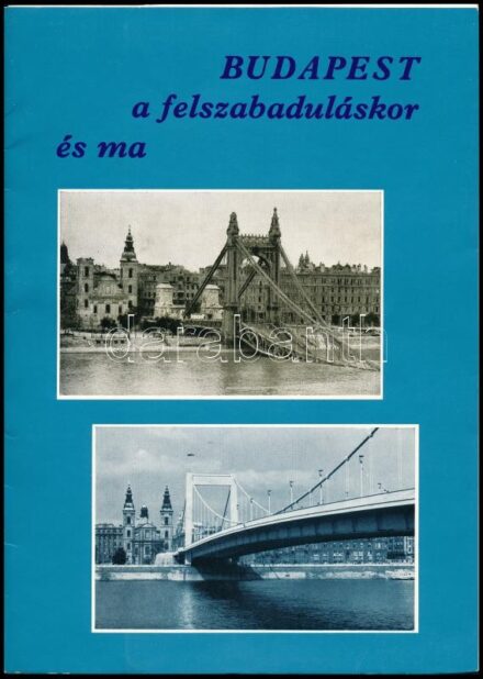2 db kiadvány Budapest a felszabaduláskor és ma. A budai várnegyed a felszabaduláskor és ma. 16-16 képet tartalmazó érdekes képgyűjtemény.