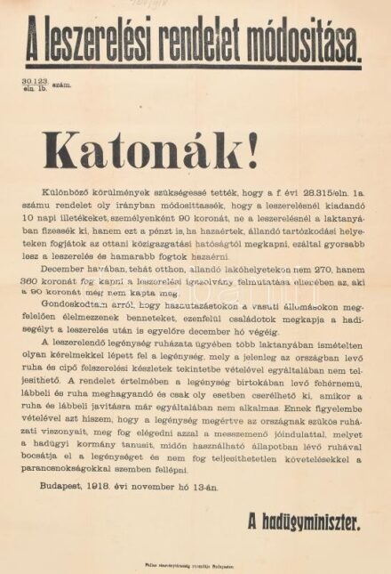 cca 1918 'A leszerelési rendelet módosítása. Katonák!', 1918. nov. 13., a hadügyminiszter (Linder Béla) plakát méretű hirdetménye, Bp., Pallas, hajtásnyommal, feltekerve, 56x39 cm
