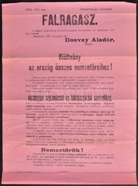 1918 Nagykároly, 'Falragasz. A magyar kormány komránybiztosának rendeletéből az alábbiakat közhirré teszem, 1918. nov. 14. ... Kiáltvány az ország összes nemzetőreihez!' Ilosvay Aladár szatmár vármegye alispánja és Fényes