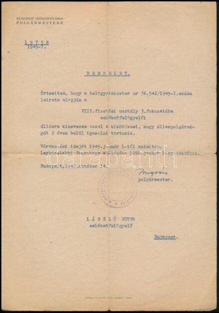 1949 Budapest székesfőváros polgármesterének rendelete emlékműfelügyelői kinevezésről, Pongrácz Kálmán (1898-1980) kommunista politikus, Budapest utolsó polgármesterének saját kezű aláírásával, pecsétjével