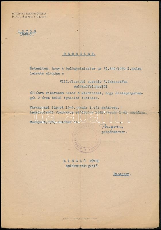 1949 Budapest székesfőváros polgármesterének rendelete emlékműfelügyelői kinevezésről, Pongrácz Kálmán (1898-1980) kommunista politikus, Budapest utolsó polgármesterének saját kezű aláírásával, pecsétjével