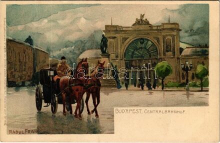 Budapest VII. Központi (Keleti) pályaudvar, fiáker / Centralbahnhof. Künstlerpostkarte No. 2874. von Ottmar Zieher litho s: Raoul Frank