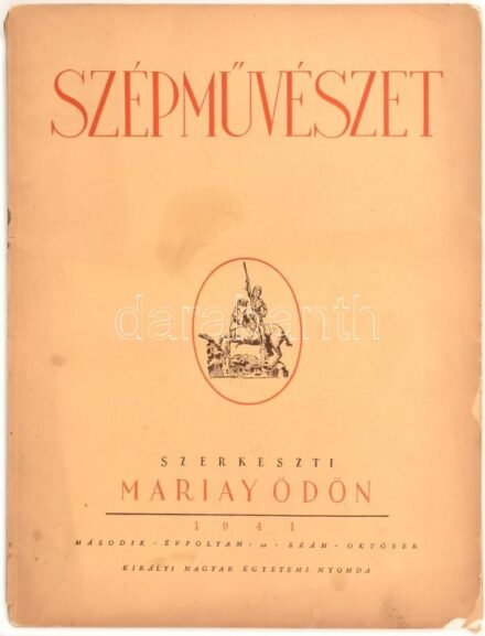 1941-1943 Szépművészet c. folyóirat 3 db száma (II. évf. 10. sz., IV. évf. 2. és 3. sz.), szerk.: Mariay Ödön, Gerevich Tibor, Bp., Kir. M. Egyetemi Ny.