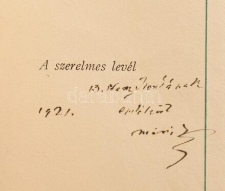 Móricz Zsigmond: A szerelmes levél. Kis regény. A szerző, Móricz Zsigmond (1879-1942) dedikációjával, dátumozva (1921.) Bp., 1918, Légrády, 239 p. Az illusztrációkat Boriss László, a borítékot Végh Gusztáv rajzolta. Kiadói