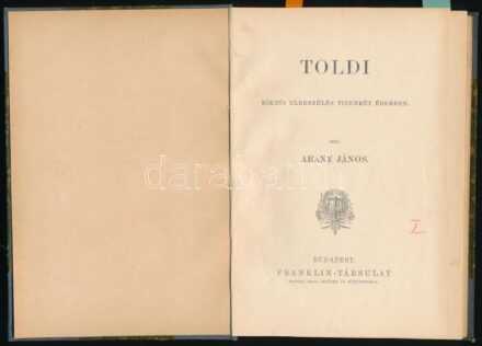 Arany János: Toldi. Költői elbeszélés tizenkét énekben.; Toldi estéje. Költői elbeszélés hat énekben. [Egybekötve.] Bp., én.-1898., Franklin-Ráth Mór, 82+85 p. Átkötött félvászon-kötés, két kijáró lappal.