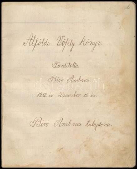 1930 Alföldi vőfély könyv, Bíró Ambrus tulajdona, kézzel írt füzet, 42p