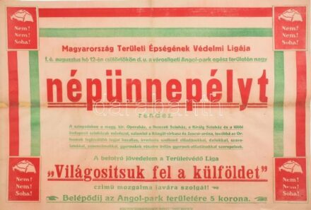cca 1920 Magyarország Területi Épségének Védelmi Ligája által tartott népünnepély plakátja, irredenta jelszavakkal (Nem, Nem, Soha), restaurált, 56×83 cm