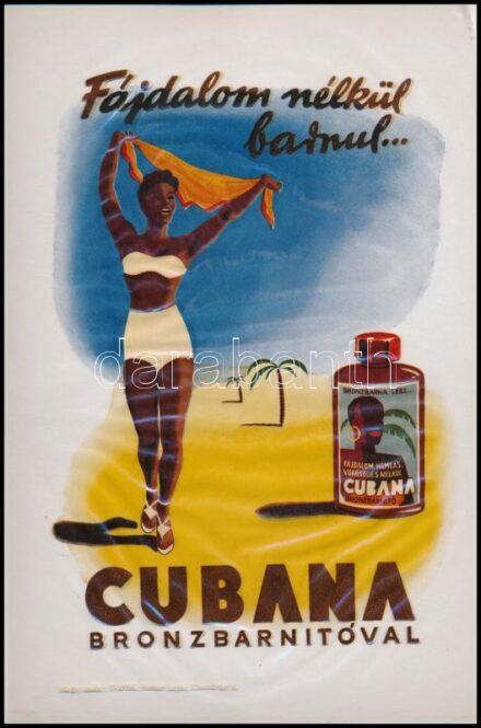 'Cubana bronzbarnítóval fájdalom nélkül barnul...', Cubana barnító illusztrált, átlátszó reklám fólia, 29x19 cm