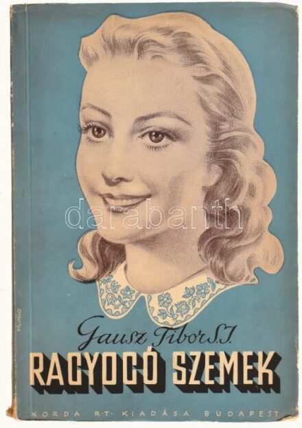 Gausz Tibor S.J.: Ragyogó szemek. Bp., 1944, Korda Rt., 179 p. Ötödik kiadás. Fekete-fehér illusztrációkkal. Kiadói papírkötés, kissé sérült, kopott borítóval, tulajdonosi névbejegyzéssel.