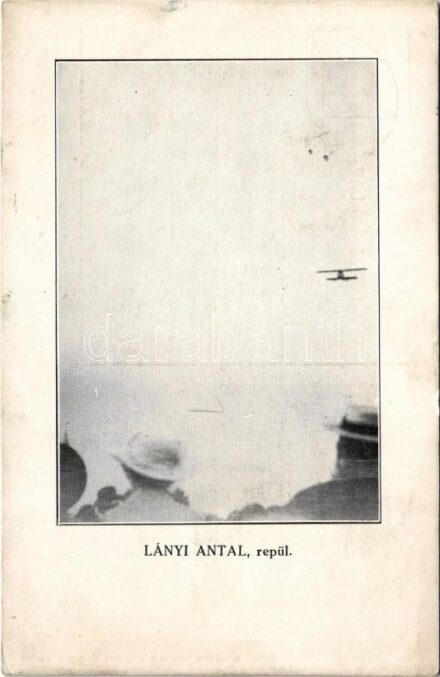 1917 Lányi Antal magyar katonai pilóta repül / Hungarian military pilot in the air + '1917 Budapest Hadi Repülő Kiállítás' So. Stpl