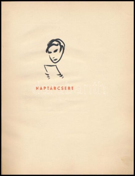 Márai Sándor: Naptárcsere. Szegedi-Szűcs István rajzaival. Hungária Könyvek 2. Bp.,1935, Hungária Nyomda, 25+2 p. Első kiadás. Kiadói aranyozott kartonált papírkötés, Kner Erzsébet-kötés, egészen kis kopásnyomokkal, névre