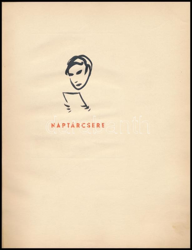 Márai Sándor: Naptárcsere. Szegedi-Szűcs István rajzaival. Hungária Könyvek 2. Bp.,1935, Hungária Nyomda, 25+2 p. Első kiadás. Kiadói aranyozott kartonált papírkötés, Kner Erzsébet-kötés, egészen kis kopásnyomokkal, névre