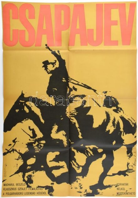 cca 1970 ,,Csapajev' című szovjet film magyar plakátja, Ernyei jelzéssel, hajtogatva, 82,5x56,5 cm