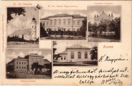 1899 (Vorläufer) Szentes, Református és izraelita templom, zsinagóga, M. kir. állami főgimnázium, vármegyeház, casino (kaszinó). Untermüller Ernő kiadása (EB)