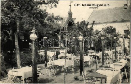 Kiskunfélegyháza, Ringkert vendéglő kertje. Roykó B.