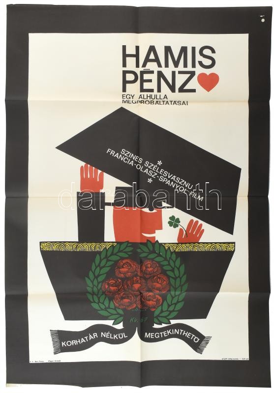 1967 ,,Hamis pénz' című francia-olasz-spanyol' film magyar plakátja, K.V. 67 jelzéssel, 82,5x56,5 cm