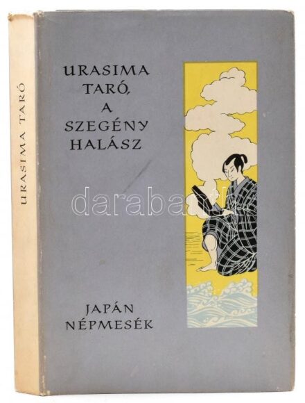 Urasima Taró, a szegény halász. Japán népmesék. Vál.: Büky Béla. Ford.: Balogh Barna és Büky Béla. Ortutay Gyula utószavával. Voigt Vilmos jegyzeteivel. A borító és az illusztrációk Lóránt Lilla munkái. Népek meséi sorozat.