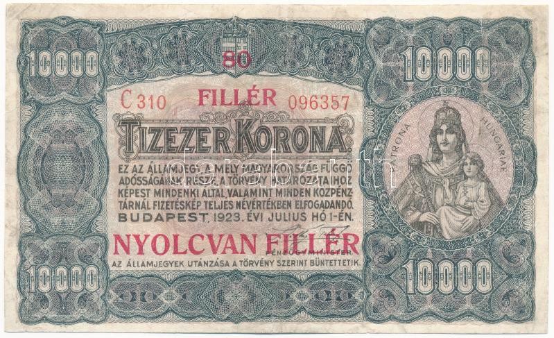 1923. 10.000K '80 Fillér - Nyolcvan fillér' felülnyomással, nyomdahely jelölés nélkül, 'C310 096357' T:III restaurált / Hungary 1923. 10.000 Korona '80 Fillér - Nyolcvan fillér' overprint, 'C310 096357' C:F restored Adamo K42/2B