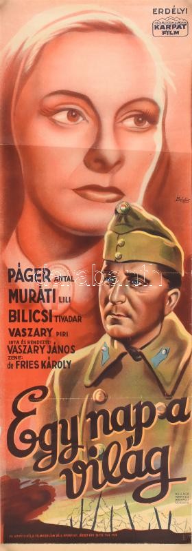 Egy nap a világ, 1944. Moziplakát (filmplakát, rácsplakát). Írta és rendezte: Vaszary János. Páger Antal, Muráti Lili, Bilicsi Tivadar szereplésével. Litográfia, papír. Bódis jelzéssel a plakáton. Kellner Márkus Nyomda, Bp.