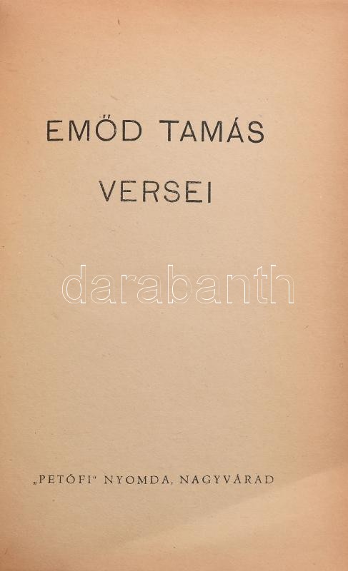 Emőd Tamás versei. Nagyvárad. é.n. Petőfi nyomda. Kiadói, foltos félvászon kötésben