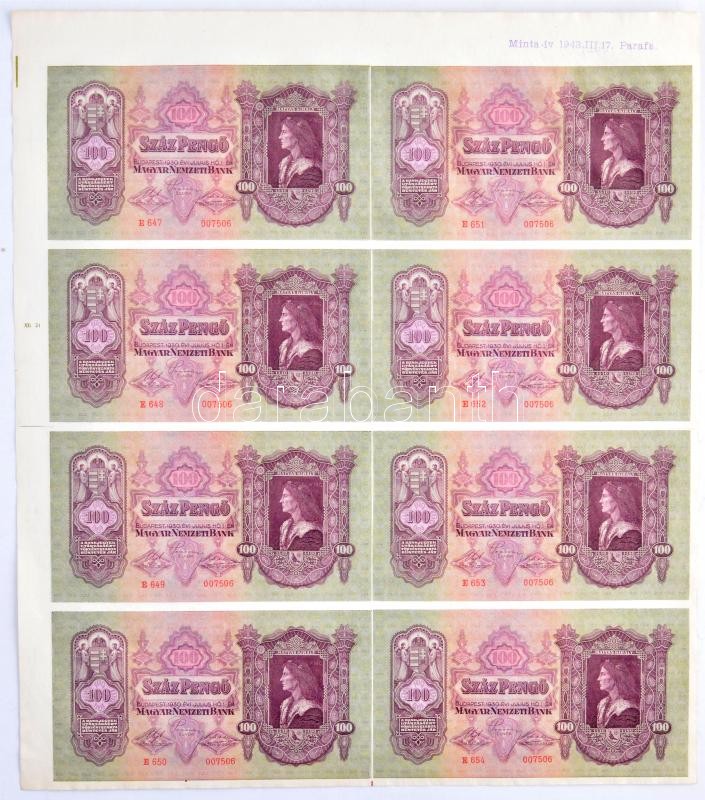 1930. 100P 8db-os vágatlan MINTA ÍV, '1943. III. 17.' dátummal, 'PARAFA' kísérleti nyomat jelzéssel , látható illesztőkerettel. A bankjegyek mind '007506' sorszámmal, de sorszámkövető sorozatszámokkal 'E 647 - E 654' T:I- kissé