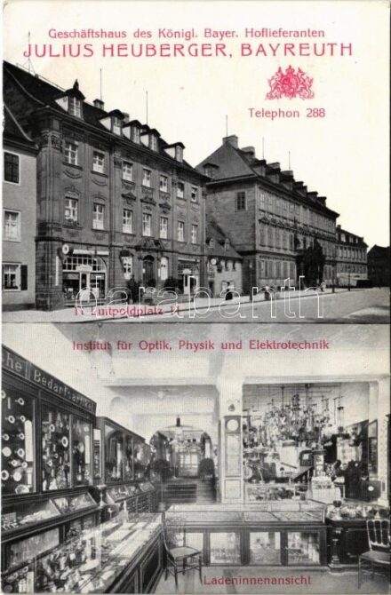 Bayreuth, Geschäftshaus des Königl. Bayer. Hoflieferanten Julius Heuberger, Institut für Optik, Physik und Elektrotechnik, Ladeninnenansicht. Luitpoldplatz 11. / Optics, Physics and Electrical Engineering shop interior, advertisement