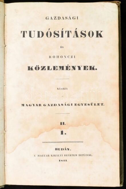 Gazdasági tudósítások és rohonczi közlemények. Gazdasági tudósítások ötödik évf. I. füzete. Szerk.: Kacskovics Lajos, Török János. Buda, 1841, Magyar Gazdasági Egyesület (M. Kir. Egyetem-ny.), 144 p. + 2 t. (kihajtható