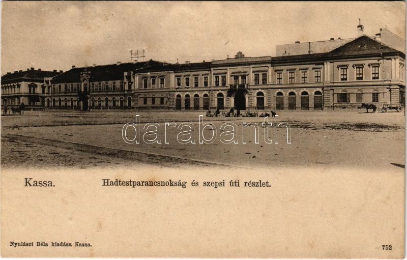 Kassa, Kosice; Hadtestparancsnokság és Szepsi úti részlet. Nyulászi Béla kiadása / K.u.k. Military Corps Headquarters (Rb)