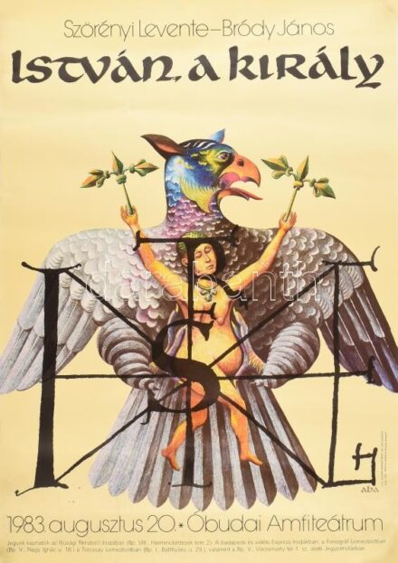 1983 István a király rockopera, helyszín: Óbudai Amfiteátrum (később áttették a Városligetbe), plakát, gyűrődésekkel, 81×57 cm