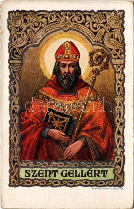Szent Gellért. Rigler József Ede R.J.E. 16/7. / Der Heilige Gerhard / Saint Gerard of Csanád s: Kátainé Helbing Aranka (kopott sarkak / worn corners)