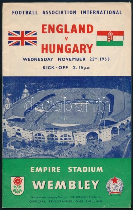 1953 Magyarország-Anglia, a legendás 6:3-as labdarúgó mérkőzés meccsfüzete, és egy belépőjegy a Wembley Stadionba, ahol az Aranycsapat legyőzte az évtizedek óta veretlen Angliát. Szép állapotban. / 1953 Hungary - England 6:3,