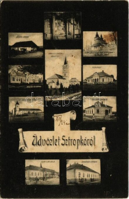 1909 Sztropkó, Stropkov; Útszéli csárda, Sosztek féle bérház, állami elemi iskola, Csendőrségi laktanya, Szt. Ferencrendi zárda, Pénzügyőri laktanya, posta épület, Római katolikus templom és várkastély, viskó-i görög