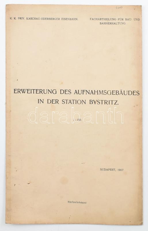 1907 Bp., K.k. priv. Kaschau-Oderberger Eisenbahn Erweiterung des Aufnahmsgebäudes in der Station Bystritz, 33×61 cm - Image 3