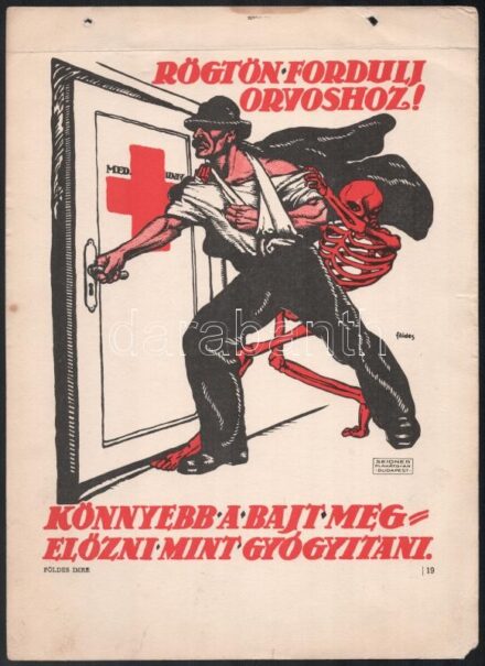 'Rögtön fordulj orvoshoz! Könnyebb a bajt megelőzni, mint gyógyítani', Földes Imre (1881-1948) grafikája, reprint, felül lyukasztott, szélén kissé sérült, 34x24 cm