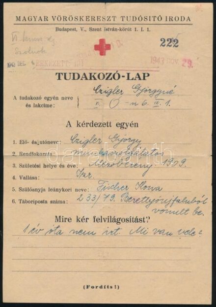 1944 Magyar Vöröskereszt Tudósító Iroda tudakozó-lapja munkaszolgálatos állapota ügyében, aki 'veszteségnyilvántartásban' nem szerepel, hanem orosz műveleti területen eltűnt, hajtott.