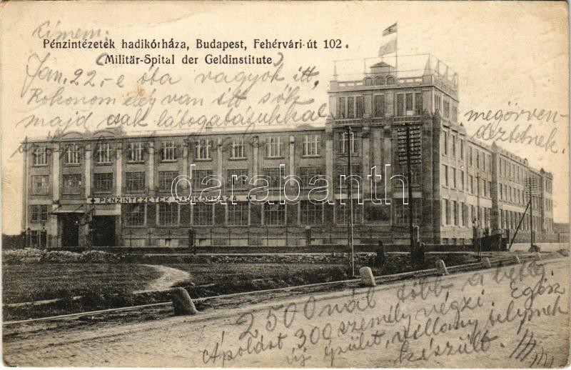 1915 Budapest XI. Pénzintézetek hadikórháza. Fehérvári út 102., Szödényi Árpád kiadása (EK)