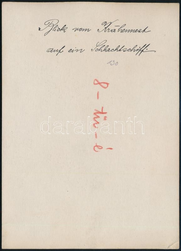 cca 1914-1918 Az Osztrák-Magyar Császári és Királyi Haditengerészet (K.u.K. Kriegsmarine) Tegetthoff-osztályú dreadnought csatahajójának (Schlachtschiff) fedélzete és 305 mm-es ágyúi az árbóckosárból nézve, a hátoldalán - Image 2