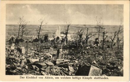 Der Kirchhof von Ablein, um welchen heftige Kämpfe stattfanden / WWI German military, church ruins