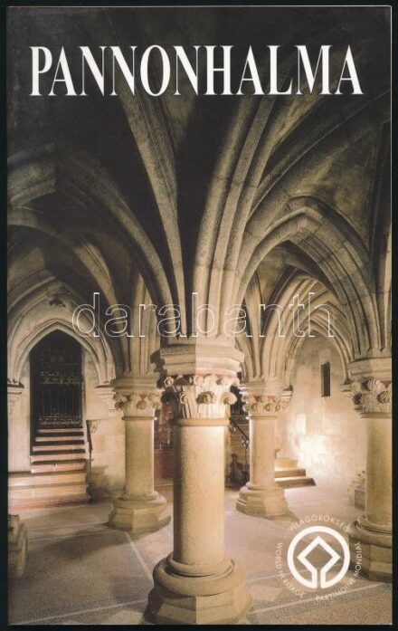 Pannonhalma. Veszprém,én.,Maison F. Szelényi. Francia nyelven. Kiadói papírkötés.