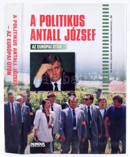 A politikus Antall József - Az európai úton. Tanulmányok, esszék, emlékezések a kortársaktól. Szerk.: Jeszenszky Géza, Kapronczay Károly, Biernaczky Szilárd. Bp.,2006., Mundus. Kiadói egészvászon-kötés, kiadói papír