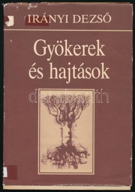 Irányi Dezső: Gyökerek és hajtások. Egy tudós diákkör emlékezete.DEDIKÁLT! Békéscsaba, 1988., Tevan Andor Nyomdaipari Szakközép- és Szakmunkásképző Iskola. Fekete-fehér fotókkal illusztrált. Kiadói papírkötés, kiadói