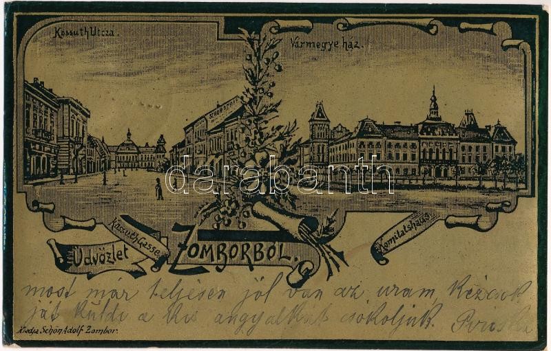 1900 Zombor, Sombor; Vármegye ház, Kossuth utca. Kiadja Schön Adolf, szecessziós fémes hatású fóliás képeslap / county hall, street. Metallic foil postcard