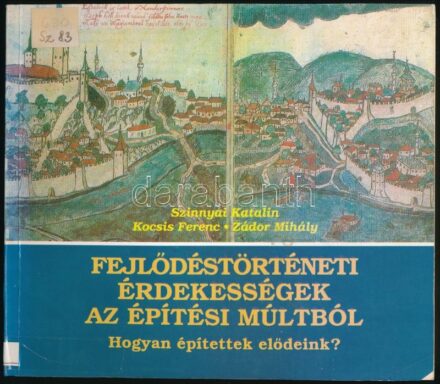 Szinnyai Katalin-Kocsis ferenc-Zádor Mihály: Fejlődéstörténeti érdekességek az építési múltból. Hogyan építettek elődeink? Bp., 1992, Építésügyi Tájékoztatási Központ. Kiadói papírkötés, kissé kopott borítóval, volt