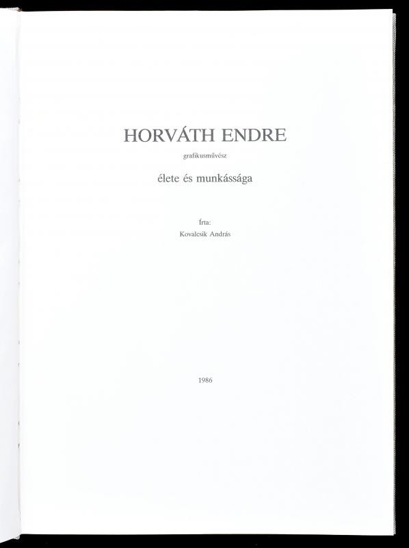 Kovalcsik András: Horváth Endre grafikusművész élete és munkássága. Bp., 1986, Pénzjegynyomda. Kiadói egészvászon-kötés, - Image 2