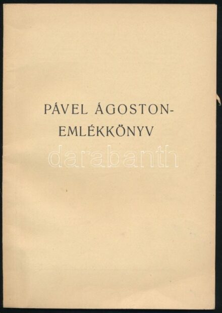 Pável Ágoston-emlékkönyv. A Dunántúli Szemle XI. évf.-nak zárószáma. Szombathely, 1949, (Martineum-ny.), 72 p. Kiadói papírkötés, kissé sérült borítóval.
