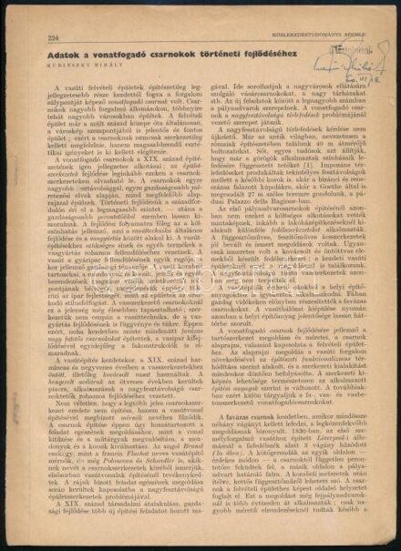 Kubinszky Mihály: Adatok a vonatfogadó csarnokok történeti fejlődéséhez. Különnyomat a Közlekedéstudományi Szemle 1960. évi számából. Bp., 1960, 224-234 p. Tűzve, néhány kis lapszéli sérüléssel. A szerző által DEDIKÁLT.