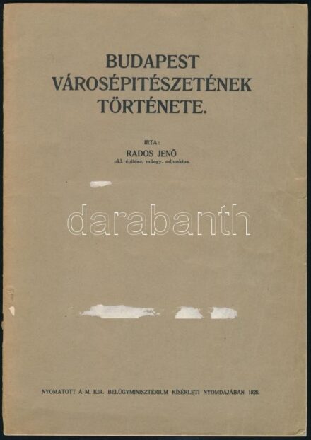 Rados Jenő: Budapest városépítészetének története. Melléklet a Technika 1928. évi IX. évf. 10. számához. Bp., 1928, M. Kir. Belügyminisztérium Kísérleti Nyomda, 32 p. Fekete-fehér képekkel illusztrálva. Kiadói tűzött