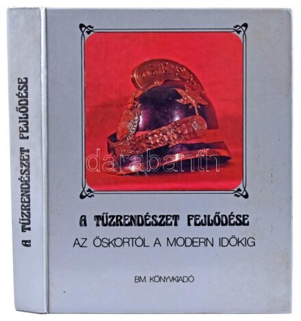 Dr. Szilágyi János-Dr. Szabó Károly: A tűzrendészet fejlődése az őskortól a modern időkig. Bp.,1986,BM Könyvkiadó. Kiadói kartonált papírkötés.