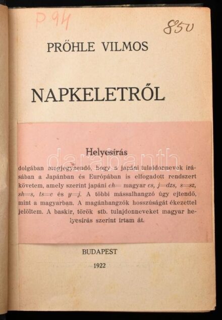 Prőhle Vilmos: Napkeletről. Bp., 1922., Stádium. Átkötött félvászon-kötésben, volt könyvtári példány.